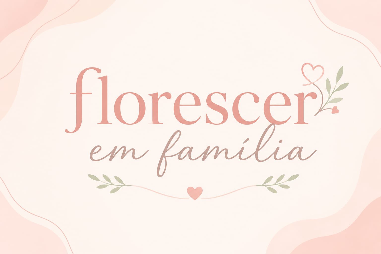 Florescer em Família